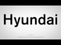 How To Pronounce Hyundai
