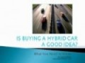 Is Buying a Hybrid Car a Good Idea